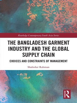 cover image of The Bangladesh Garment Industry and the Global Supply Chain